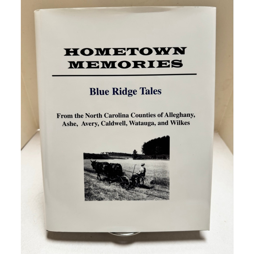 Hometown Memories... Blue Ridge Tales, O'C. Garvey Ed., North Carolina HC 1996